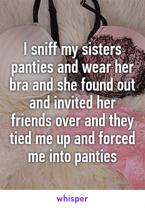 I Sniff My Sisters Panties And Wear Her Bra And She Found Out And Invited Her Friends Over And