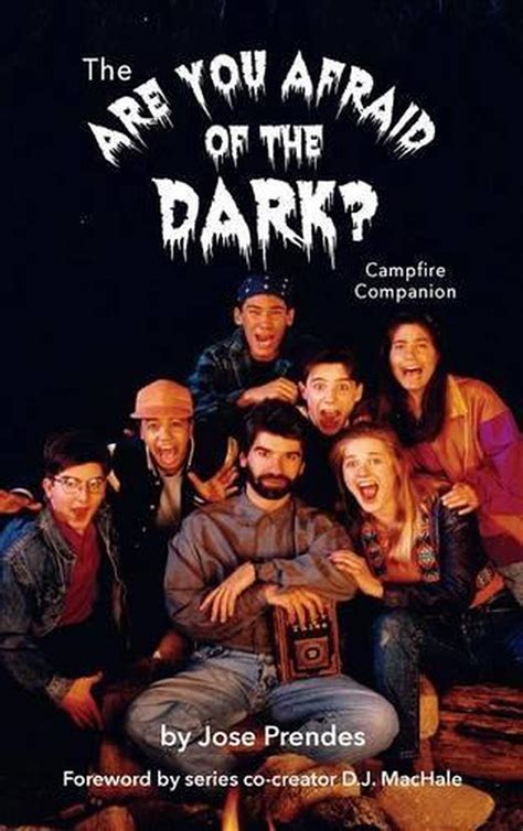 The Are You Afraid Of The Dark Campfire Companion Hardback By Jose