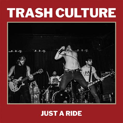 Just A Ride Trash Culture