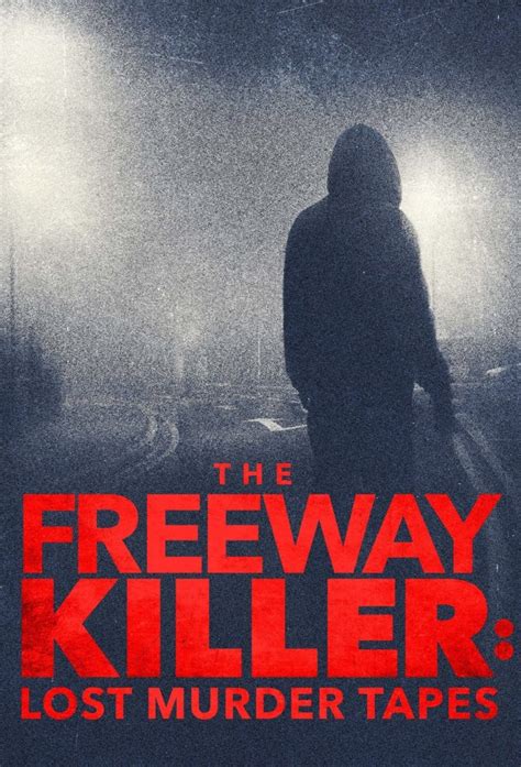 The Freeway Killer Lost Murder Tapes