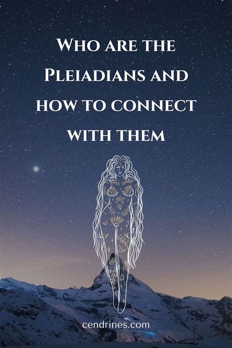 Who Are The Pleiadians And How To Connect With Them Cendrines