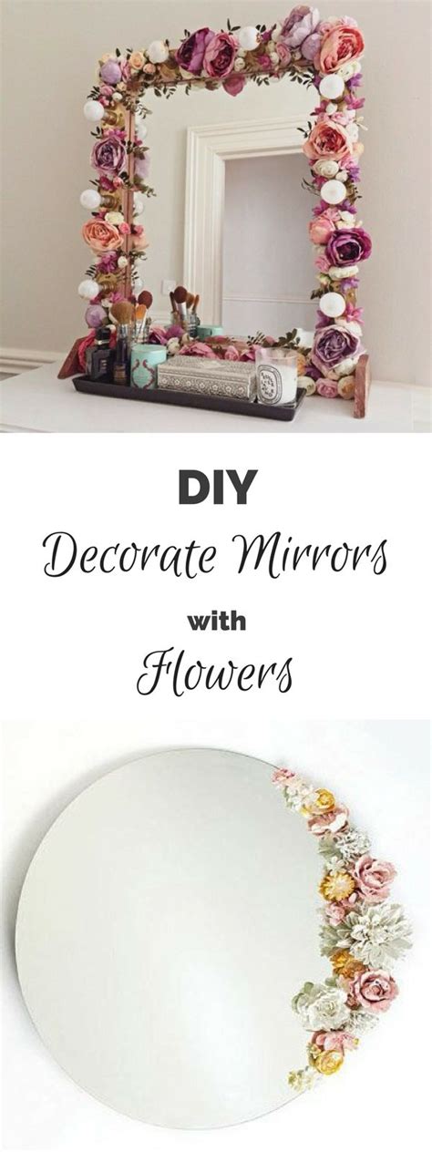 Decorate Mirrors With Flowers Mirror Frame Diy Easy Diy Mirror Frame