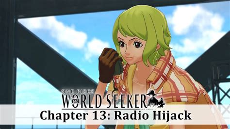 One Piece World Seeker Chapter 13 Radio Hijack Walkthrough Hd Youtube