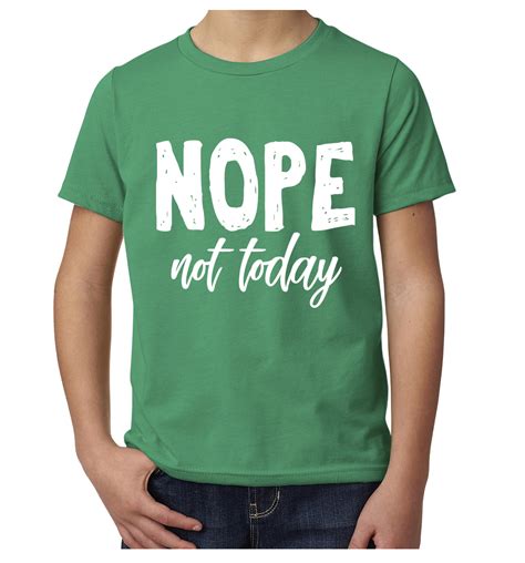 Nope Not Today Feminist Shirts For Girls Girl Power T Shirts Ebay