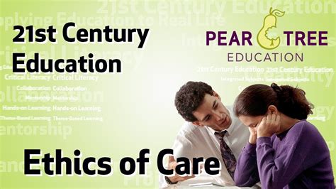 Ethics Of Care 🤝💚 21st Century Education Youtube