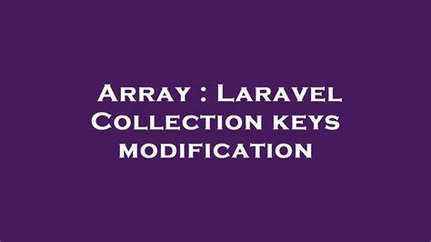 Array Laravel Collection Keys Modification YouTube