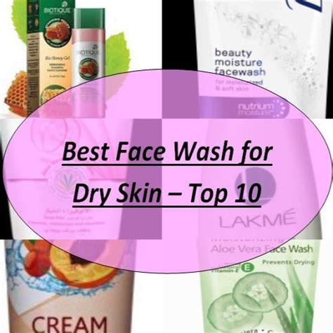 Best Top 10 Face Wash For Dry Skin In India