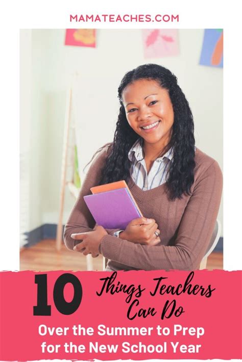 10 Things Teachers Can Do Over The Summer To Prep For The New School Year