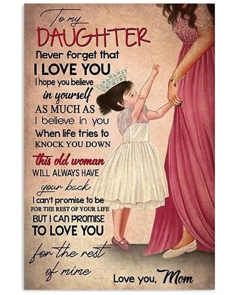 To My Daughter Never Forget That I Love You I Hope You Believe In Yourself As Much As Poster