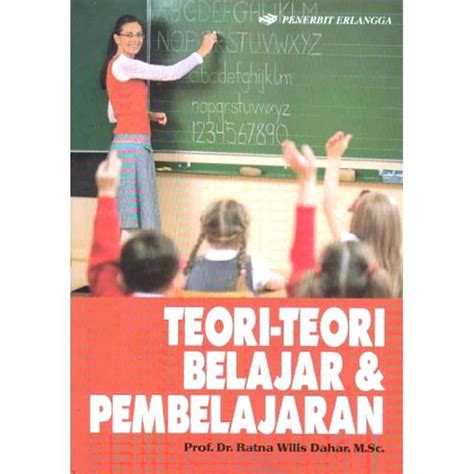 Jual Teori Teori Belajar Dan Pembelajaran By Ratna Wilis Shopee Indonesia