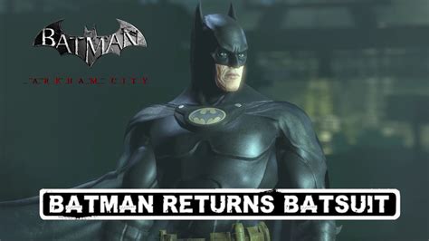 Skin Batman Arkham City Batman Returns Batsuit Youtube