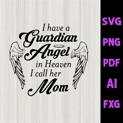 Mom Angel Svg I Have A Guardian Angel In Heaven Svg I Call Etsy