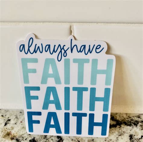 Always Have Faith Stickervinyl Stickerfaith Laptop Etsy