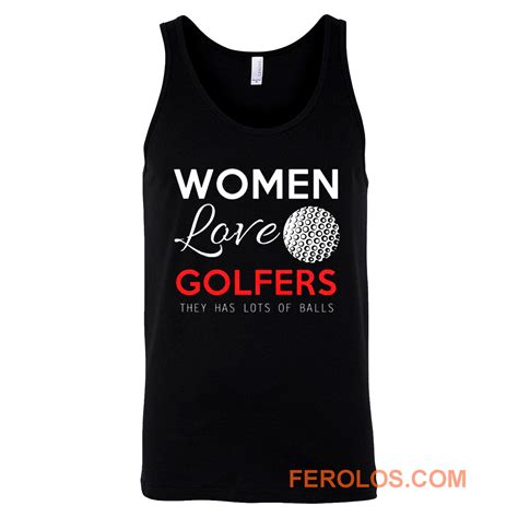 Women Love Golfers Funny Golf Lover Tank Top Men Women Feroloscom