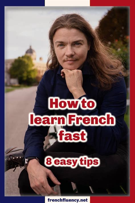 How To Learn French Fast 8 Easy Tips — French Fluency