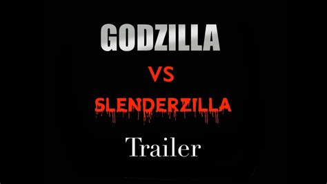 Godzilla Vs Slenderzilla Claymation Trailer Youtube