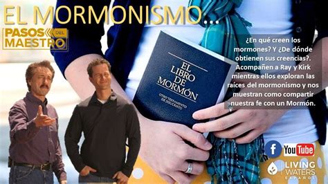 ¿que Es El Mormonismo Y ¿de Donde Obtienen Sus Creencias Youtube