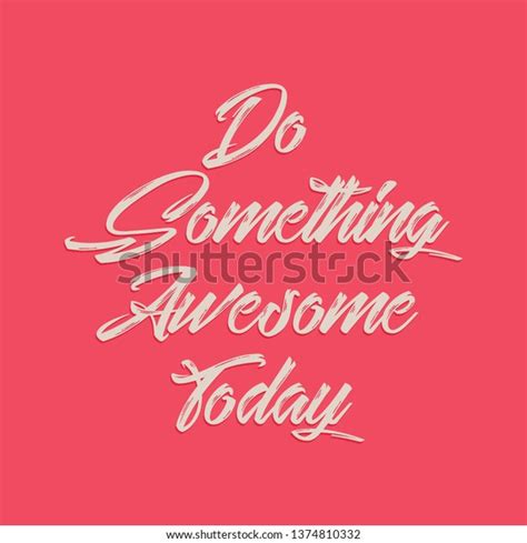 Do Something Awesome Today Typography Stock Vector Royalty Free