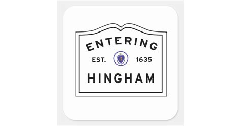 Entering The Town Of Hingham Ma Square Sticker Zazzle