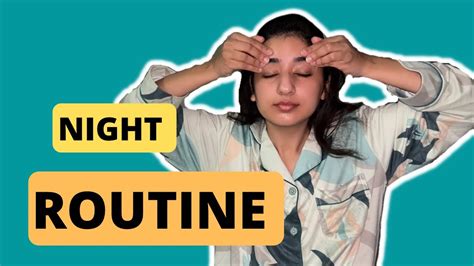 A Night In My Life Night Time Skin Care Routine Night Routine Youtube