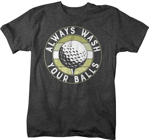 Mens Funny Golf Shirt Wash Your Balls Shirt Funny Golfer T Golfing