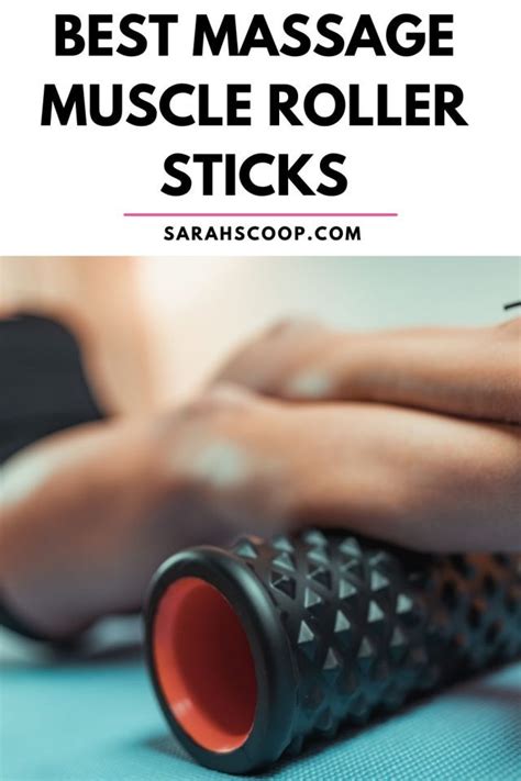 30 Best Massage Muscle Roller Sticks Sarah Scoop