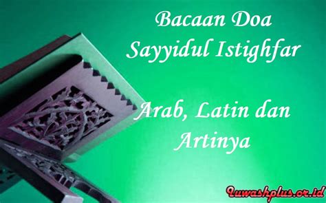 Doa Sayyidul Istighfar Cara Membaca Makna Setiap Kalimatnya