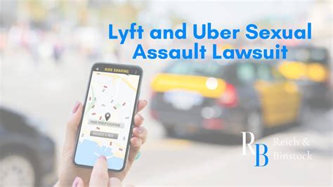 Lyft And Uber Sexual Assault Lawsuit Reich And Binstock Houston
