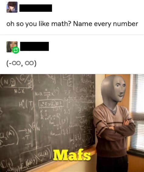 Oh So You Like Math Name Every Number Mafs Stonks Know