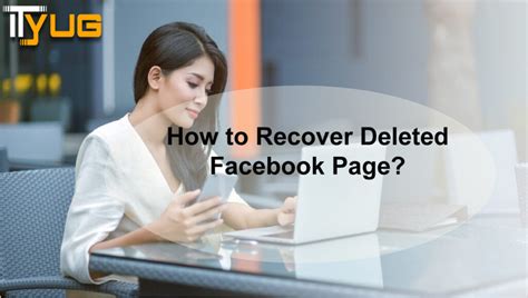 Complete Guide To Recover Deleted Facebook Page