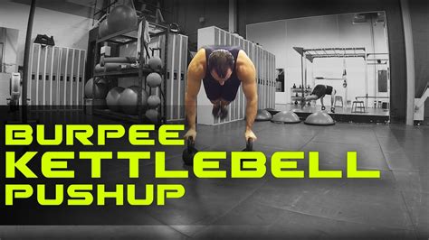 Comment Faire Un Burpee Kettlebell Pushup Youtube