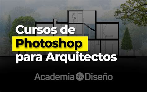 Cursos De Photoshop Para Arquitectos Academia De Diseño