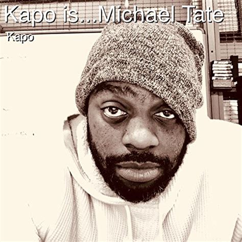 Kapo Ismichael Tate By Kapo Trip9 On Amazon Music