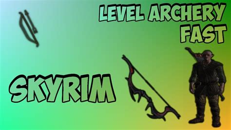 How To Level Up Archery Fast In Skyrim Youtube