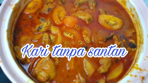 #4 ayam butter (pedas) #5 ayam masak lemak cili api. KARI AYAM TANPA SANTAN - YouTube