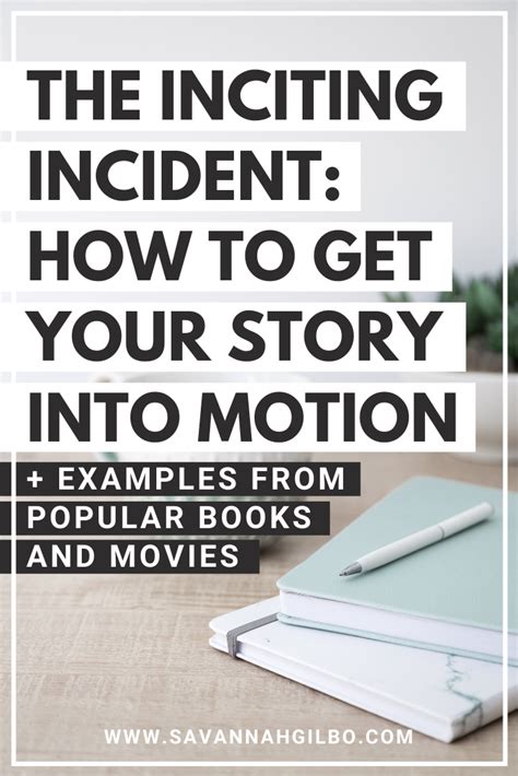 The Inciting Incident How To Get Your Story Into Motion