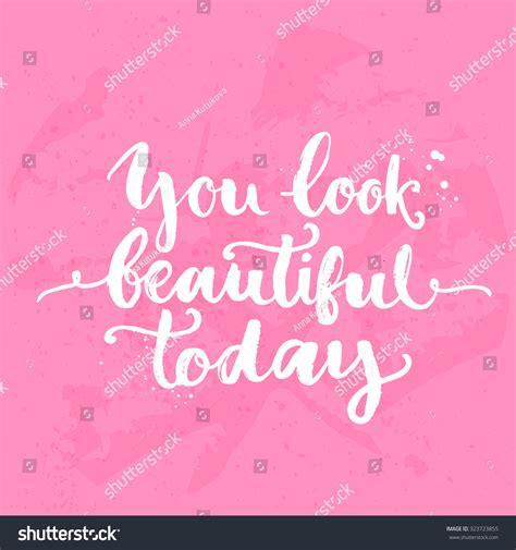 You Look Beautiful Today Inspirational Quote Stock Vector 323723855