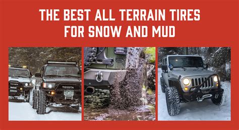 The Best All Terrain Tires For Snow And Mud Treadwright Tires