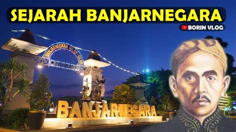 Sejarah Banjarnegara Asal Usul Kabupaten Banjarnegara Youtube