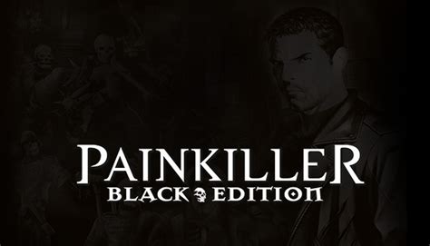 Buy Painkiller Black Edition Steam