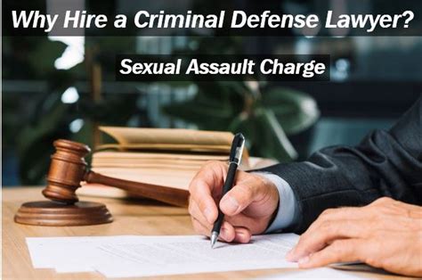 defending sexual assault charges a criminal lawyer can help