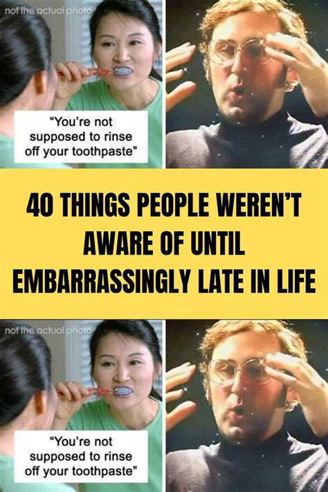 40 Things People Werent Aware Of Until Embarrassingly Late In Life In