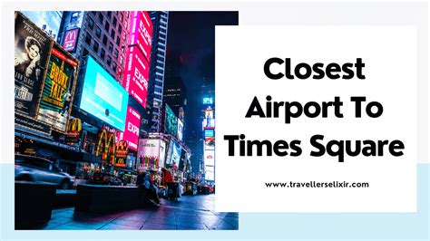 Which Airport Is Closest To Times Square New York City