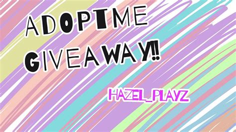 Adopt Me Giveaway Hazel Playz Read Description For Rules Youtube