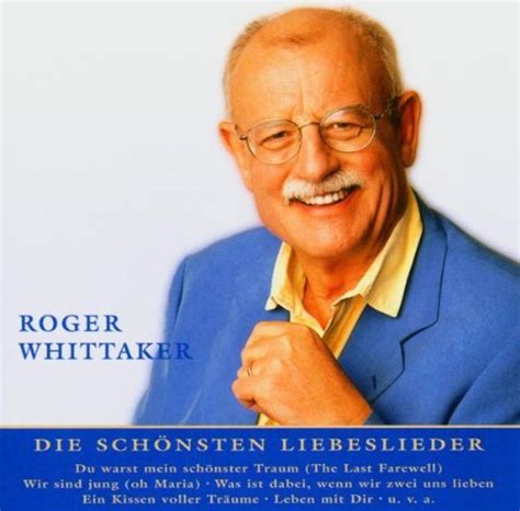 Nur Das Beste By Roger Whittaker 2003 08 18 Amazonde Musik Cds