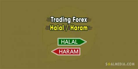 Trading Forex Halal Atau Haram Menurut Islam Dan Mui