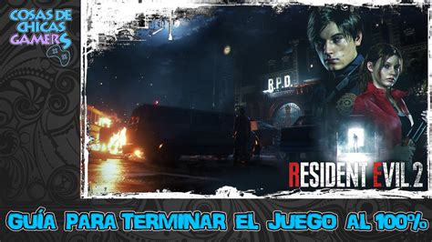 Resident Evil 2 Remake GuÍa Para Completar El Juego Al 100 Zona Delta
