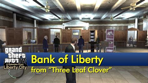 Bank Of Liberty From Three Leaf Clover The Gta Iv Tourist Youtube