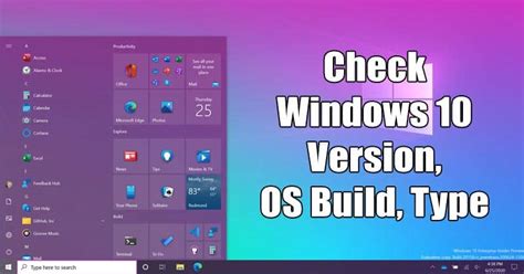 How To Check The Windows 10 Os Build Version Edition And Type