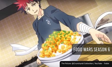 Food Wars Season 6 Release Date Sixth Plate Possible By Anime